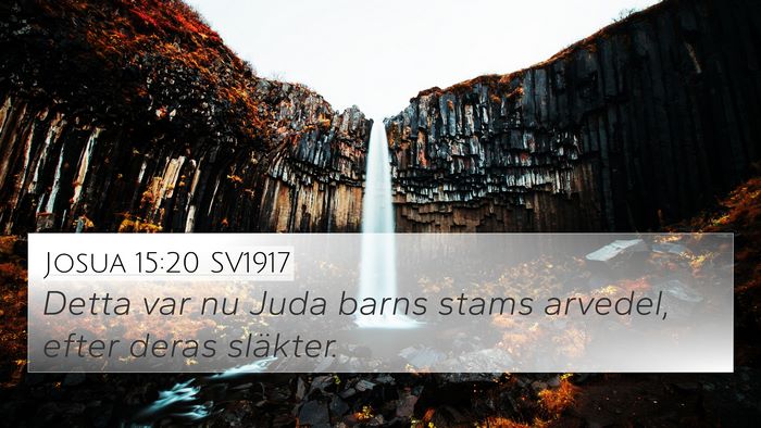 Josua 15:20 SV1917 4K Wallpaper - Detta var nu Juda barns stams arvedel, efter - 4K Wallpaper Bible Verse