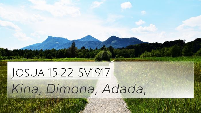 Josua 15:22 SV1917 4K Wallpaper - Kina, Dimona, - 4K Wallpaper Bible Verse
