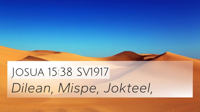Josua 15:38 SV1917 4K Wallpaper - Dilean, Mispe, - 4K Wallpaper Bible Verse