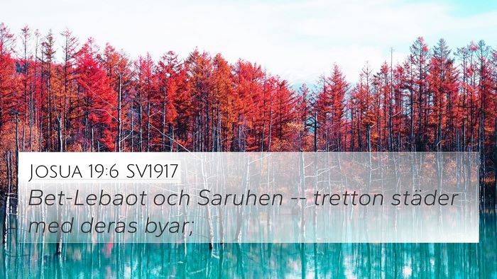 Josua 19:6 SV1917 4K Wallpaper - Bet-Lebaot och Saruhen -- tretton städer med - 4K Wallpaper Bible Verse