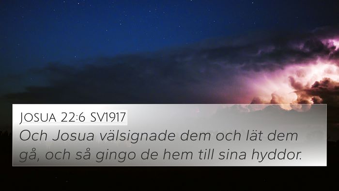 Josua 22:6 SV1917 4K Wallpaper - Och Josua välsignade dem och lät dem gå, och - 4K Wallpaper Bible Verse