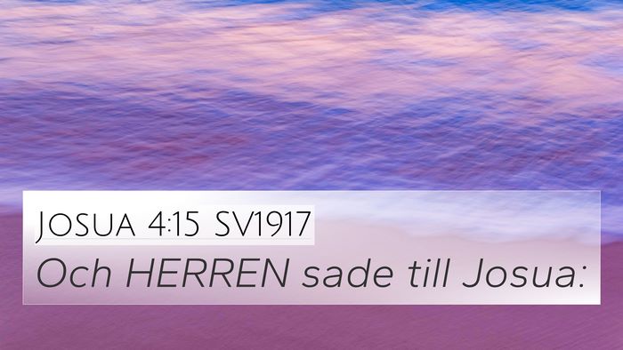 Josua 4:15 SV1917 4K Wallpaper - Och HERREN sade till - 4K Wallpaper Bible Verse