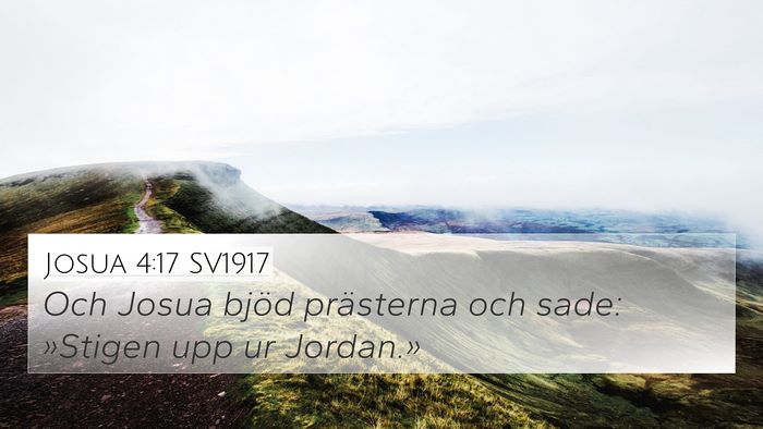 Josua 4:17 SV1917 4K Wallpaper - Och Josua bjöd prästerna och sade: »Stigen upp - 4K Wallpaper Bible Verse