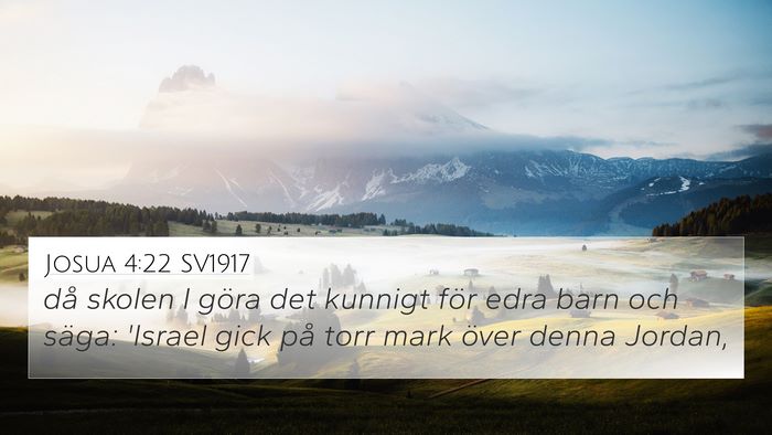 Josua 4:22 SV1917 4K Wallpaper - då skolen I göra det kunnigt för edra barn och - 4K Wallpaper Bible Verse