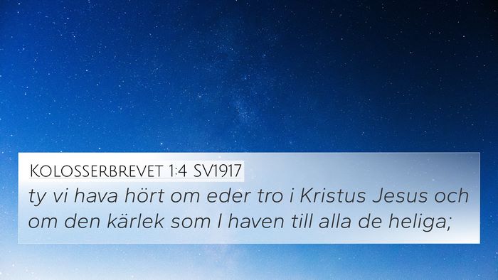 Kolosserbrevet 1:4 SV1917 Bible Verse Image