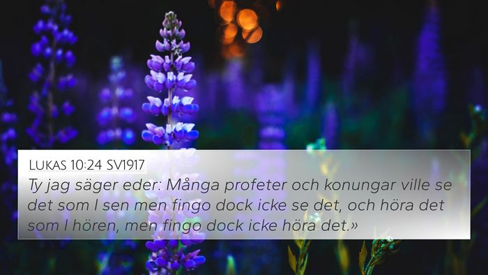 Lukas 10:24 SV1917 4K Wallpaper - Ty jag säger eder: Många profeter och konungar - 4K Wallpaper Bible Verse