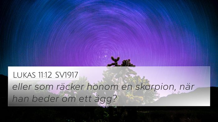 Lukas 11:12 SV1917 4K Wallpaper - eller som räcker honom en skorpion, när han - 4K Wallpaper Bible Verse