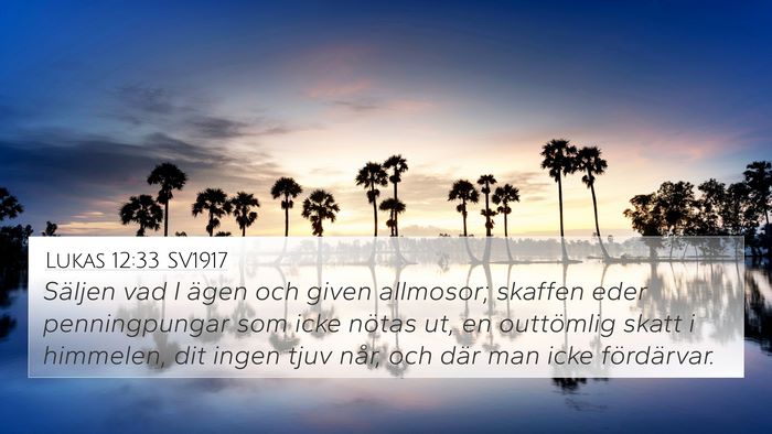Lukas 12:33 SV1917 Bible Verse Image
