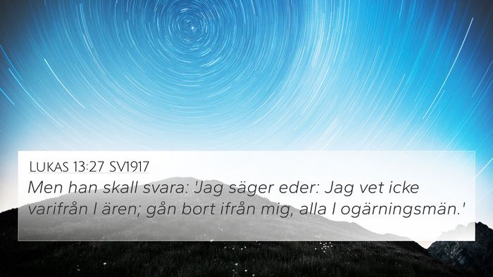 Lukas 13:27 SV1917 Bible Verse Image