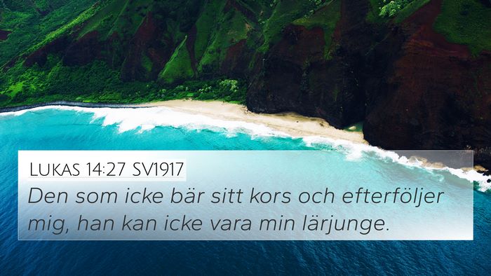 Lukas 14:27 SV1917 Bible Verse Image