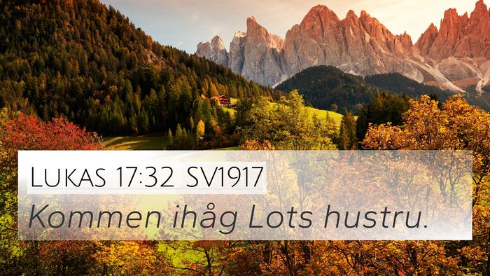 Lukas 17:32 SV1917 Bible Verse Image