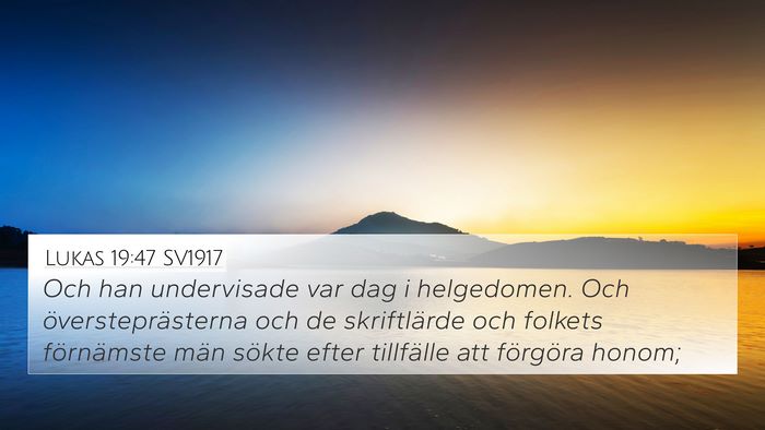 Lukas 19:47 SV1917 Bible Verse Image
