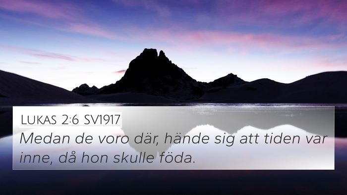 Lukas 2:6 SV1917 Bible Verse Image