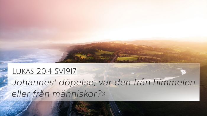 Lukas 20:4 SV1917 4K Wallpaper - Johannes' döpelse, var den från himmelen eller - 4K Wallpaper Bible Verse