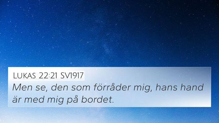 Lukas 22:21 SV1917 Bible Verse Image
