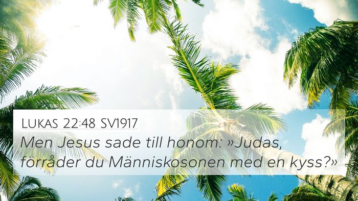 Lukas 22:48 SV1917 4K Wallpaper - Men Jesus sade till honom: »Judas, förråder du - 4K Wallpaper Bible Verse