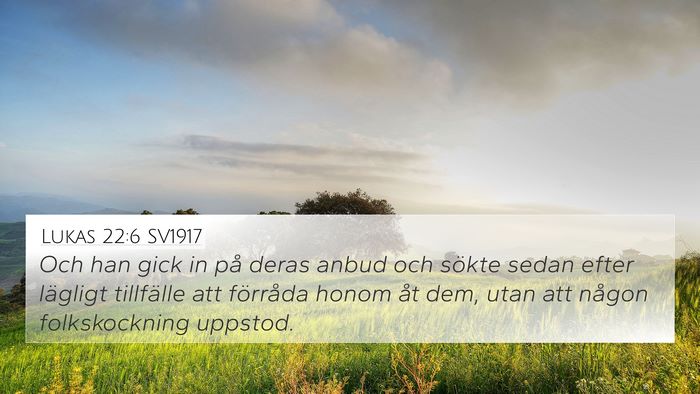 Lukas 22:6 SV1917 Bible Verse Image