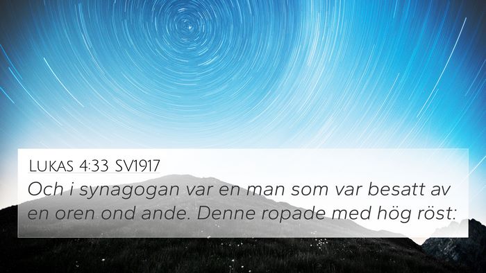Lukas 4:33 SV1917 4K Wallpaper - Och i synagogan var en man som var besatt av en - 4K Wallpaper Bible Verse