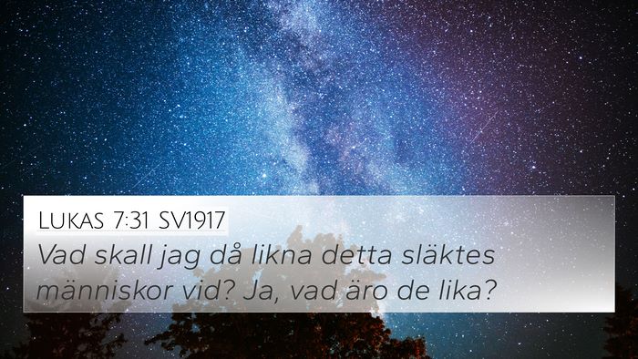 Lukas 7:31 SV1917 Bible Verse Image