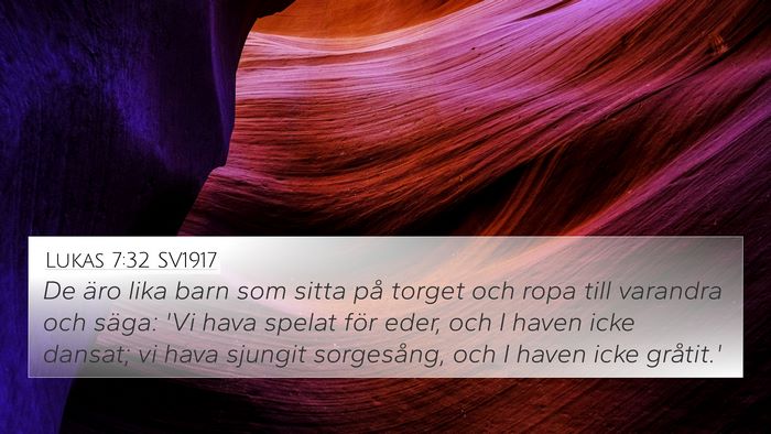Lukas 7:32 SV1917 Bible Verse Image