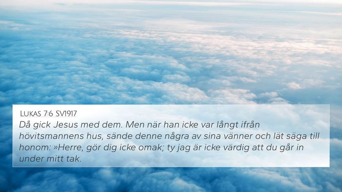 Lukas 7:6 SV1917 Bible Verse Image