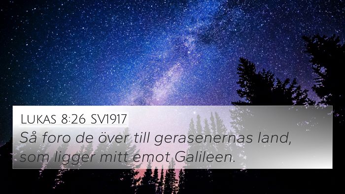 Lukas 8:26 SV1917 Bible Verse Image