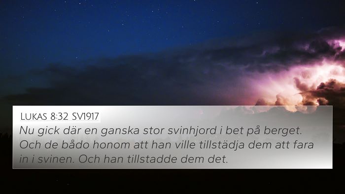 Lukas 8:32 SV1917 Bible Verse Image