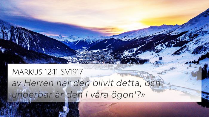 Markus 12:11 SV1917 4K Wallpaper - av Herren har den blivit detta, och underbar är - 4K Wallpaper Bible Verse