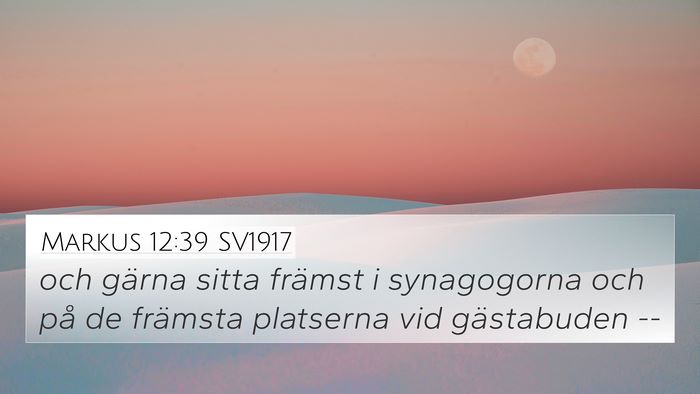 Markus 12:39 SV1917 4K Wallpaper - och gärna sitta främst i synagogorna och på de - 4K Wallpaper Bible Verse