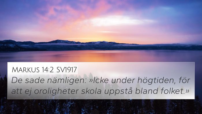 Markus 14:2 SV1917 Bible Verse Image