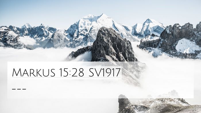 Markus 15:28 SV1917 4K Wallpaper -  - 4K Wallpaper Bible Verse