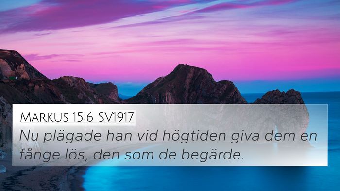 Markus 15:6 SV1917 4K Wallpaper - Nu plägade han vid högtiden giva dem en fånge - 4K Wallpaper Bible Verse