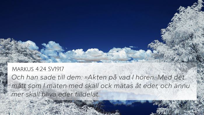 Markus 4:24 SV1917 Bible Verse Image