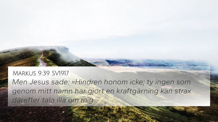 Markus 9:39 SV1917 4K Wallpaper - Men Jesus sade: »Hindren honom icke; ty ingen - 4K Wallpaper Bible Verse