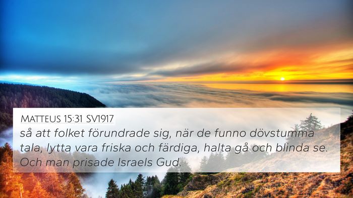 Matteus 15:31 SV1917 Bible Verse Image