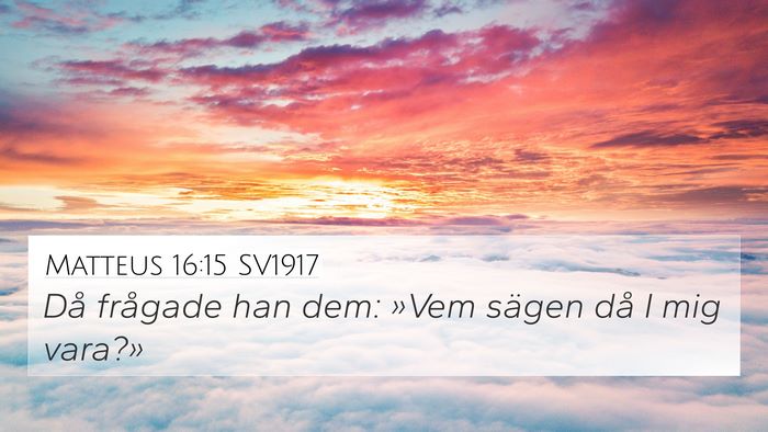 Matteus 16:15 SV1917 4K Wallpaper - Då frågade han dem: »Vem sägen då I mig - 4K Wallpaper Bible Verse