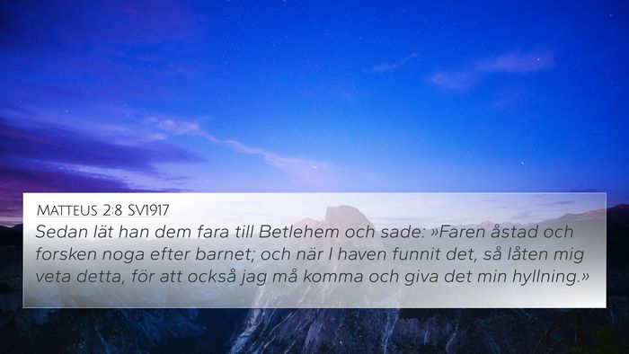Matteus 2:8 SV1917 4K Wallpaper - Sedan lät han dem fara till Betlehem och sade: - 4K Wallpaper Bible Verse