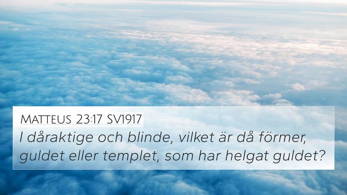 Matteus 23:17 SV1917 Bible Verse Image