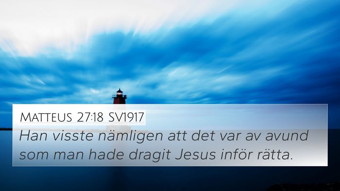 Matteus 27:18 SV1917 Bible Verse Image
