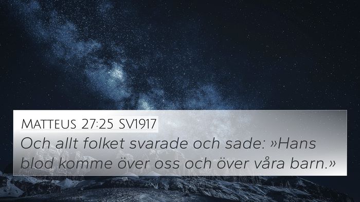 Matteus 27:25 SV1917 Bible Verse Image