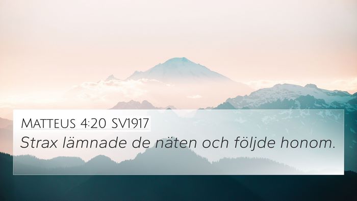 Matteus 4:20 SV1917 Bible Verse Image