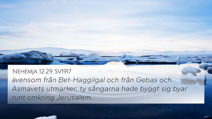 Nehemja 12:29 SV1917 4K Wallpaper - ävensom från Bet-Haggilgal och från Gebas och - 4K Wallpaper Bible Verse