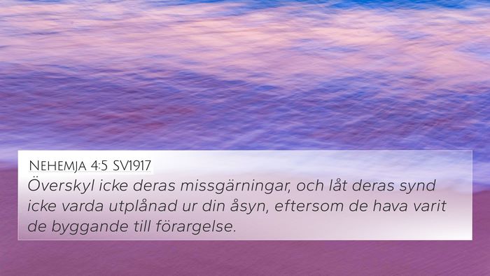 Nehemja 4:5 SV1917 4K Wallpaper - Överskyl icke deras missgärningar, och låt - 4K Wallpaper Bible Verse