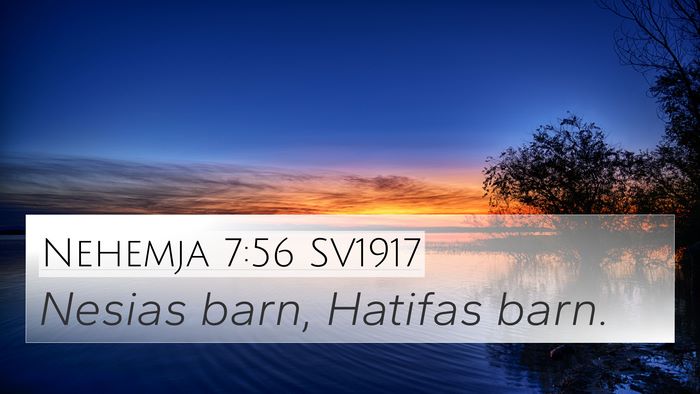 Nehemja 7:56 SV1917 4K Wallpaper - Nesias barn, Hatifas - 4K Wallpaper Bible Verse