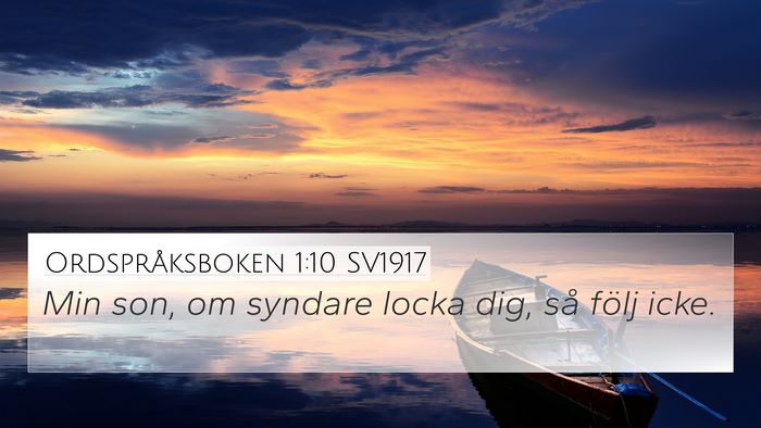 Ordspråksboken 1:10 SV1917 Bible Verse Image