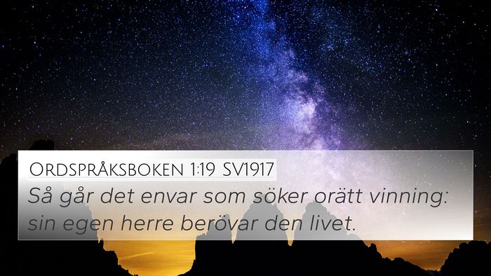 Ordspråksboken 1:19 SV1917 Bible Verse Image