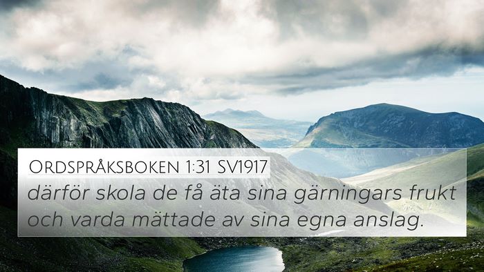 Ordspråksboken 1:31 SV1917 Bible Verse Image