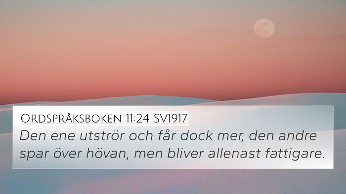 Ordspråksboken 11:24 SV1917 Bible Verse Image