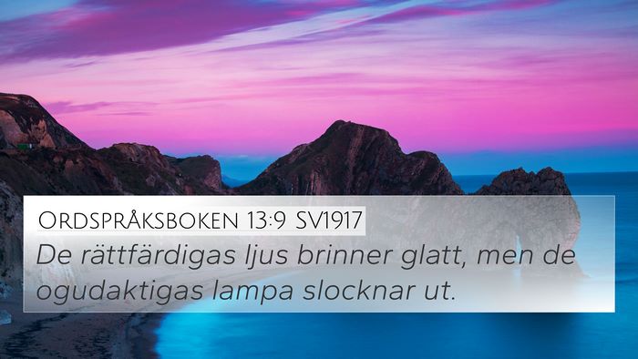 Ordspråksboken 13:9 SV1917 4K Wallpaper - De rättfärdigas ljus brinner glatt, men de - 4K Wallpaper Bible Verse