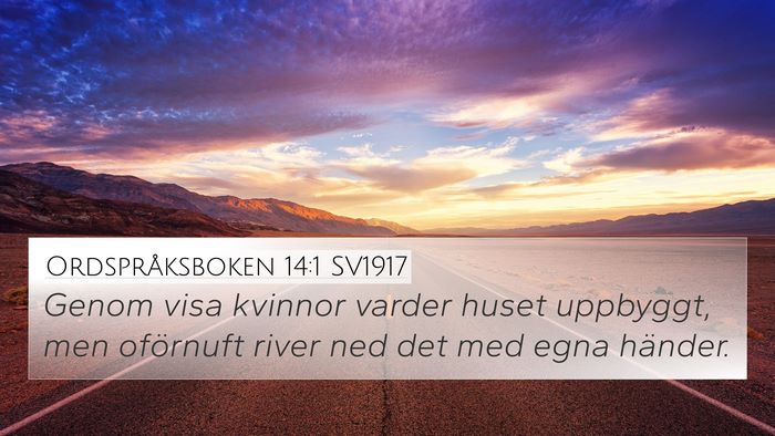 Ordspråksboken 14:1 SV1917 Bible Verse Image